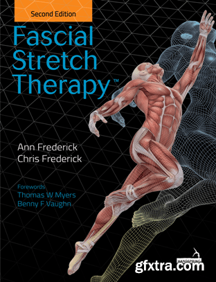 Fascial Stretch Therapy, Second Edition