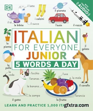 Italian for Everyone Junior 5 Words a Day: Learn and Practise 1,000 Italian Words