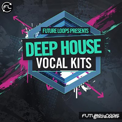 Future Loops Deep House Vocal Kits WAV