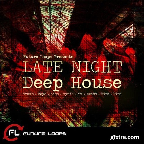 Future Loops Late Night Deep House WAV MIDI