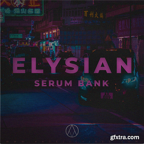 AngelicVibes Elysian Serum Bank FXP WAV