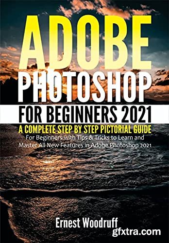 Adobe Photoshop for Beginners 2021