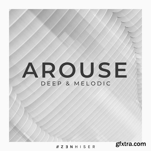 Zenhiser Arouse Deep and Melodic WAV