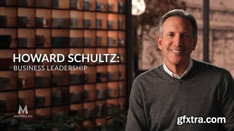 Masterclass - Howard Schultz on leading a Value-ased Business