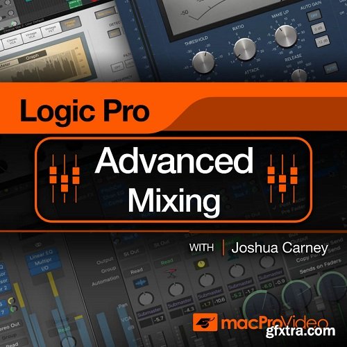 MacProVideo Logic Pro 301 Logic Pro Advanced Mixing