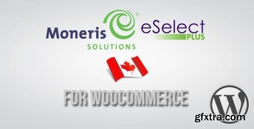 CodeCanyon - Moneris CA eSELECTplus Gateway for WooCommerce v1.2.4 - 1725108