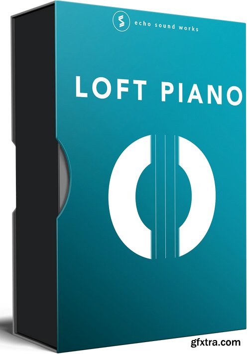 Echo Sound Works Loft Piano Update 3 KONTAKT