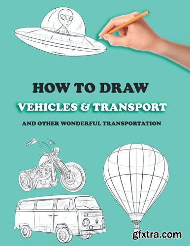 How To Draw Vehicles & Transport