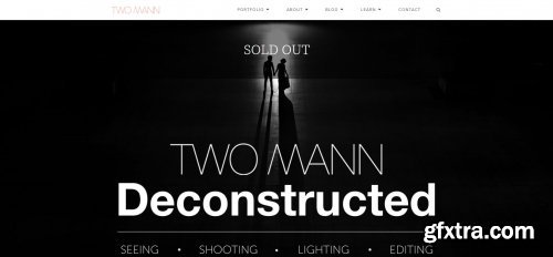 TWO MANN Deconstructed - Seeing. Shooting. Lighting. Editing (Complete)