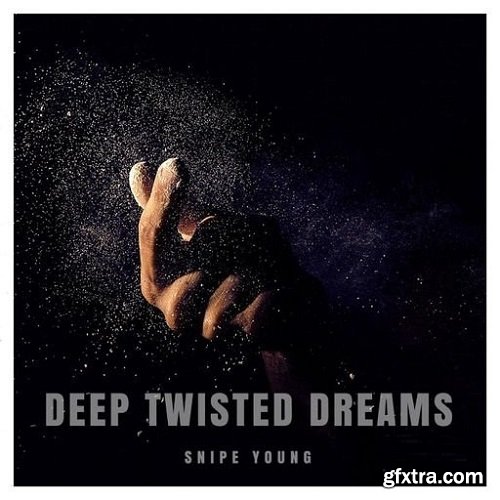 Snipe Young Deep Twisted Dreams WAV