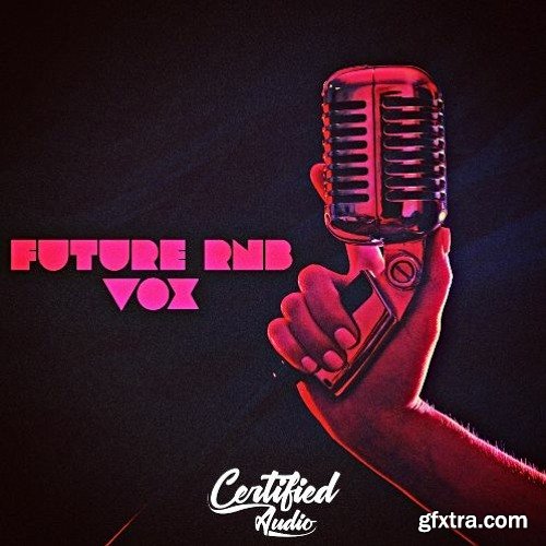 Certified Audio Future RnB VOX WAV