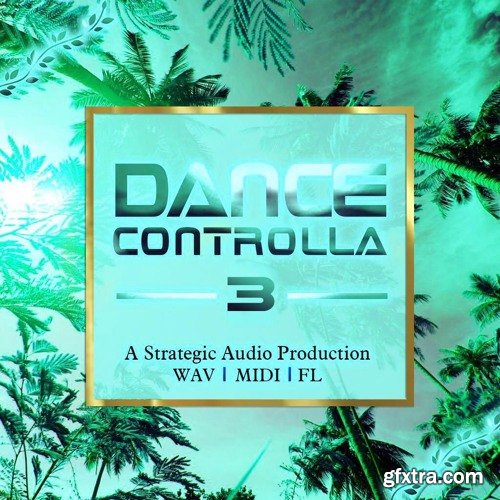 Strategic Audio Dance Controlla Vol 3 WAV MIDI FLP