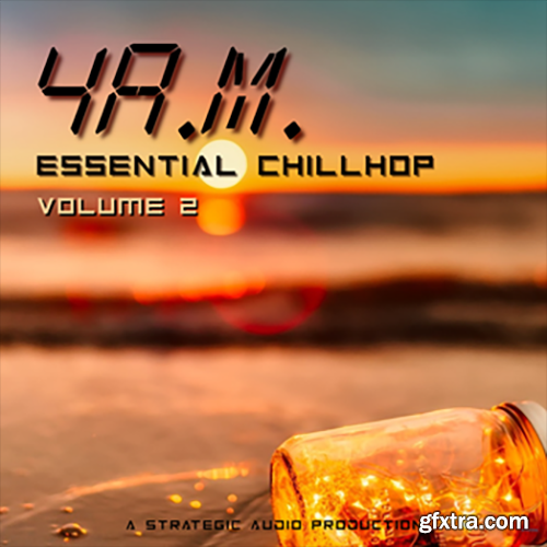 Strategic Audio 4 AM Essential Chillhop 2 WAV MiDi