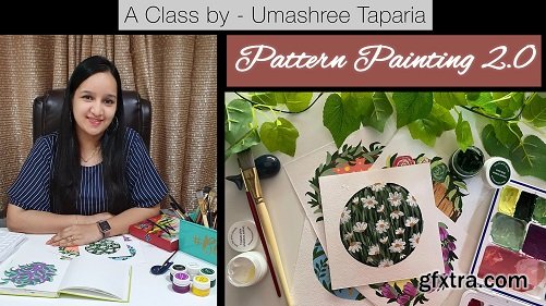 Pattern Painting 2.0- 5 Days to Enjoy the Therapy of Pattern Painting with Gouache