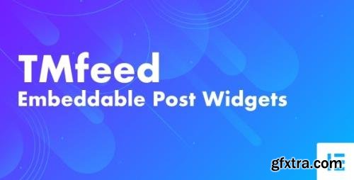 CodeCanyon - TMfeed v1.0 - WordPress Embeddable Post Widgets For Elementor - 33251928