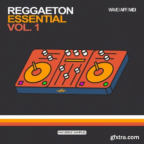 Maverick Samples Reggaeton Essential Vol 1 WAV AiFF MIDI