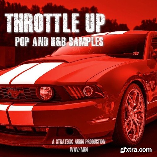 Strategic Audio Throttle Up Pop and RnB Samples WAV MIDI