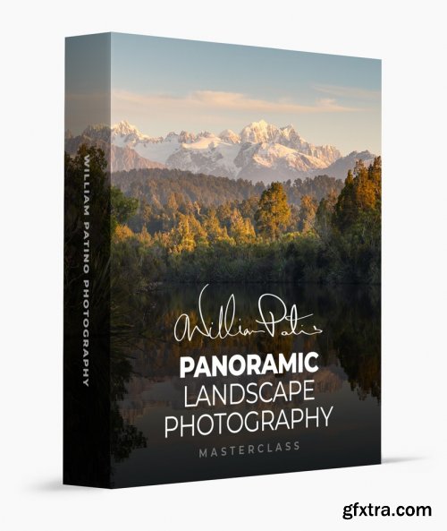 William Patino - Panoramic Landscape Photography Masterclass