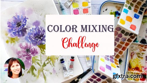  Loose Flowers in Watercolors Challenge: master your Color Mixing skills