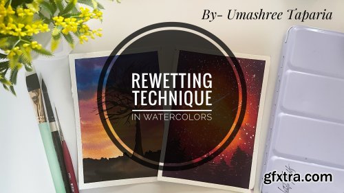  Technique of Rewetting in Watercolors- Everything About the Rewetting Technique