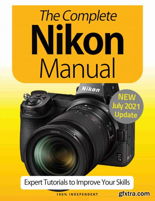 The Complete Nikon Camera Manual - 10th Edition 2021