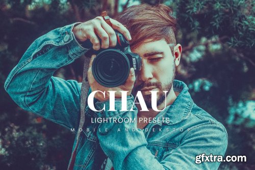 Chau Lightroom Presets Dekstop and Mobile