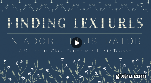  Finding Textures in Adobe Illustrator