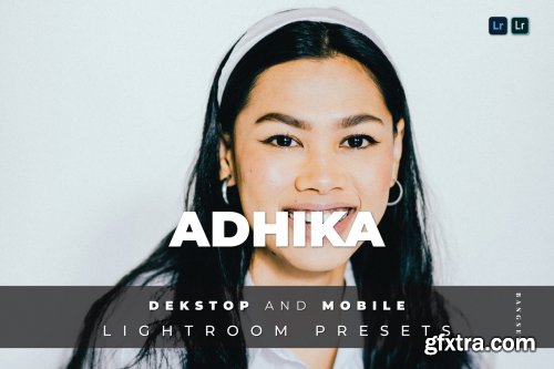 Adhika Desktop and Mobile Lightroom Preset