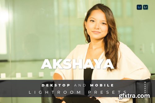 Akshaya Desktop and Mobile Lightroom Preset