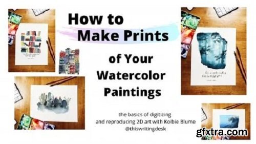 How to Make Prints of Your Watercolor Paintings