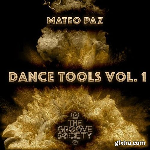 The Groove Society Mateo Paz Dance Tools Vol 1 WAV