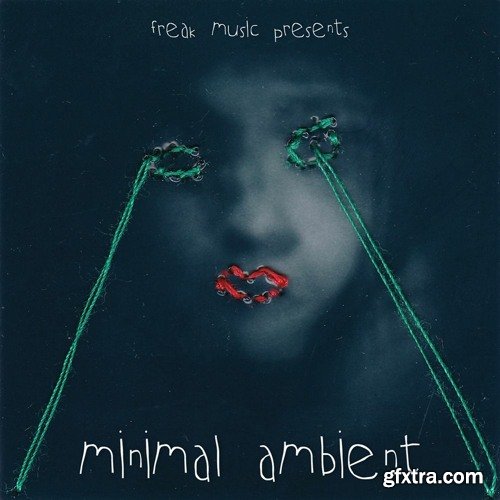 Freak Music Minimal Ambient WAV MIDI Spire