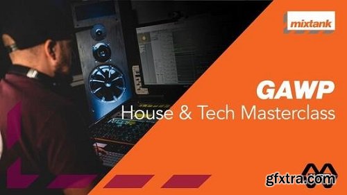 Mixtank.tv GAWP House and Tech Masterclass