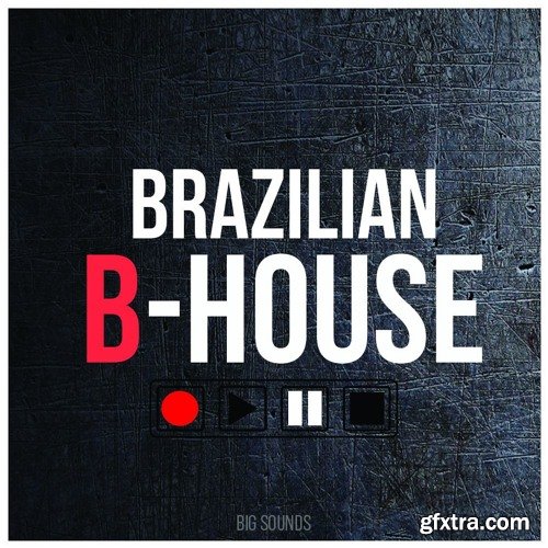 Big Sounds Brazilian B-House WAV MiDi