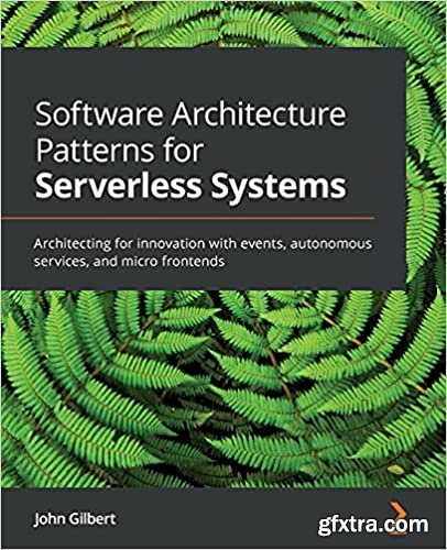 Software Architecture Patterns for Serverless Systems