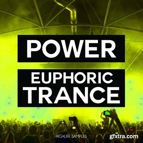 HighLife Samples Power Euphoric Trance MULTiFORMAT