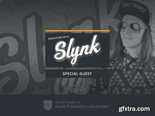 Warp Academy Producing with Slynk