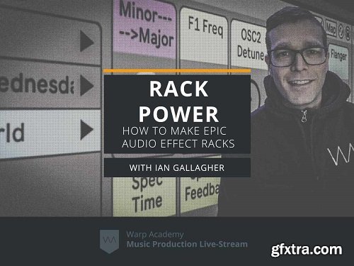 Warp Academy RACK POWER How to Build EPIC Audio Effect Racks