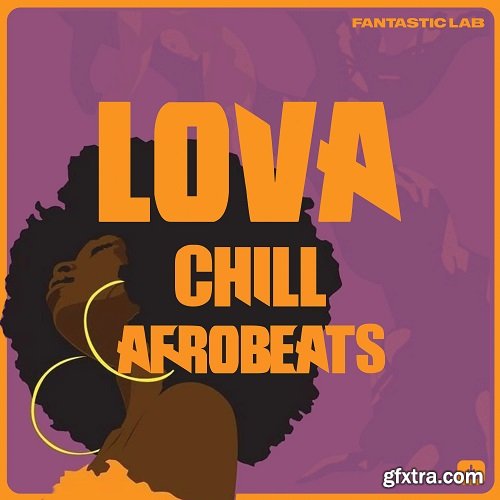 Fantastic Lab Lova Chill Afrobeats MULTi-FORMAT