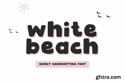 White Beach - Quirky Handwritting Font