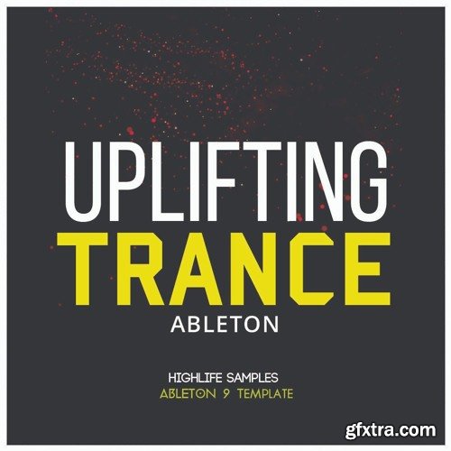 HighLife Samples Ableton Uplifting Trance Project for Ableton Live