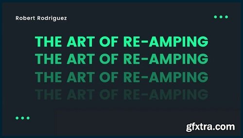 Skillshare The Art of Re-Amping