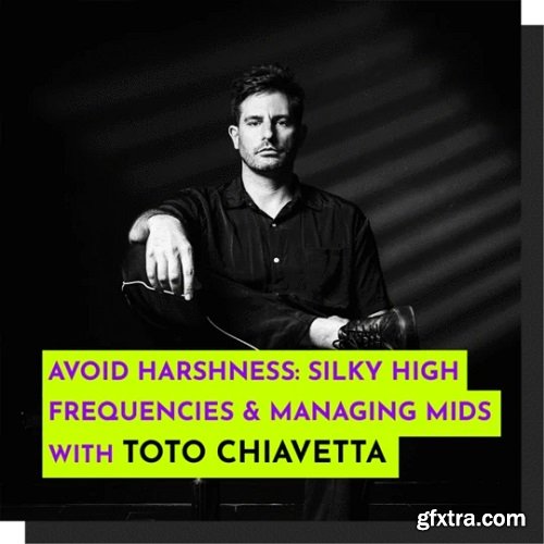 343 Pro Sessions Toto Chiavetta: Avoid Harshness