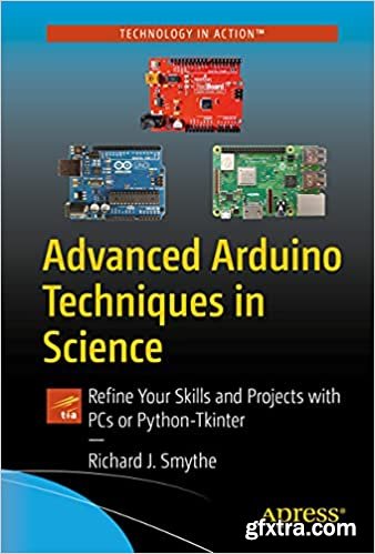 Advanced Arduino Techniques in Science: Refine Your Skills and Projects with PCs or Python-Tkinter