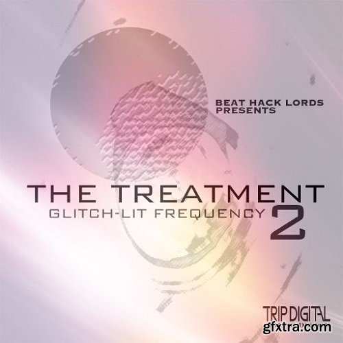 Trip Digital THE TREATMENT GLITCHLIT FREQUENCY PT.2 WAV