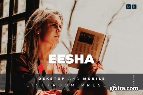 Eesha Desktop and Mobile Lightroom Preset