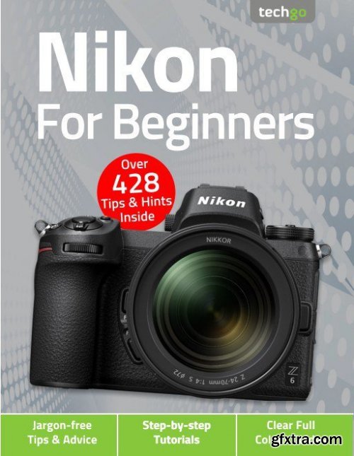 Nikon For Beginners – 5th Edition 2021 (True PDF)