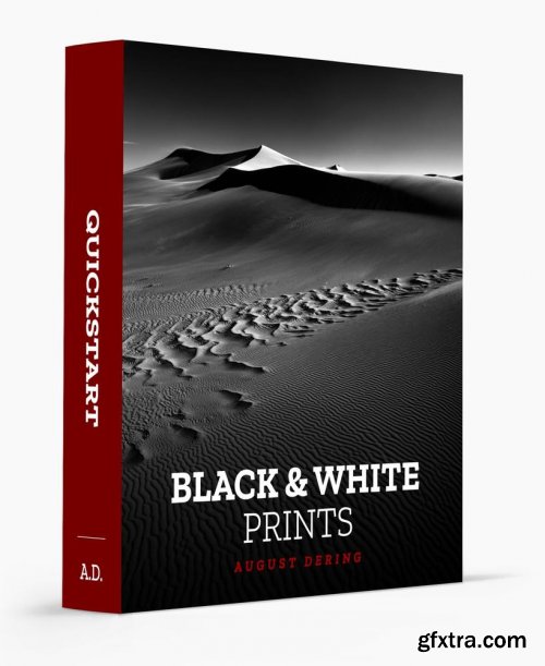 August Dering - Black & White Photography Prints Quickstart