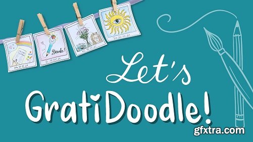 Let\'s GratiDoodle! A joyful approach to building a creative practice