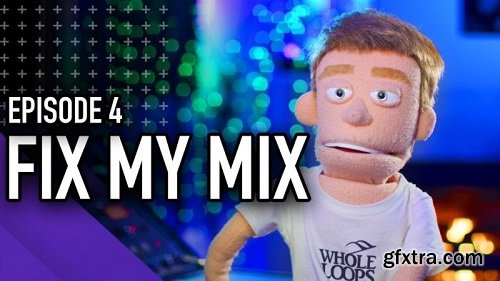 MyMixLab FIX MY MIX Episode 04